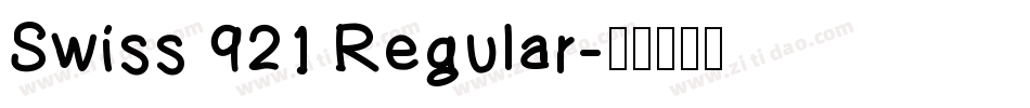 Swiss 921 Regular字体转换